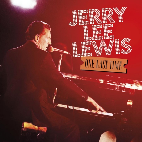 Lewis Jerry Lee - One Last Time in der Gruppe CD bei Bengans Skivbutik AB (4224708)
