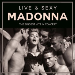 Madonna - Live & Sexy in der Gruppe CD / Pop-Rock bei Bengans Skivbutik AB (4224743)