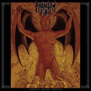 Phantom Fire - Eminente Lucifer Libertad (Vinyl Lp in der Gruppe VINYL / Hårdrock/ Heavy metal bei Bengans Skivbutik AB (4224791)