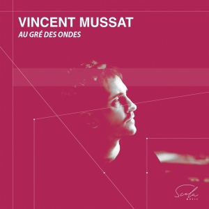 Vincent Mussat - Au Gre Des Ondes in der Gruppe CD bei Bengans Skivbutik AB (4224874)