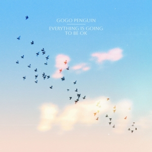 Gogo Penguin - Everything Is Going To Be Ok in der Gruppe VINYL / Dance-Techno,Elektroniskt bei Bengans Skivbutik AB (4224883)