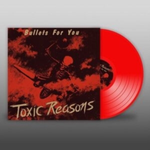 Toxic Reasons - Bullets For You (Red Vinyl Lp) in der Gruppe VINYL / Pop-Rock bei Bengans Skivbutik AB (4225012)