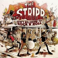 Stripp The - Ain?T No Crime To Rock N? Roll in der Gruppe CD / Pop-Rock bei Bengans Skivbutik AB (4225368)