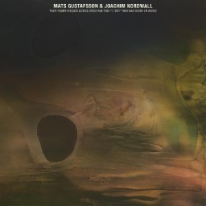Gustafsson Mats And Joachim Nordwa - Their Power Reached Across Space An in der Gruppe CD / Jazz bei Bengans Skivbutik AB (4225414)