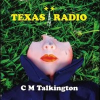 C.M. Talkington - Texas Radio in der Gruppe CD bei Bengans Skivbutik AB (4225612)