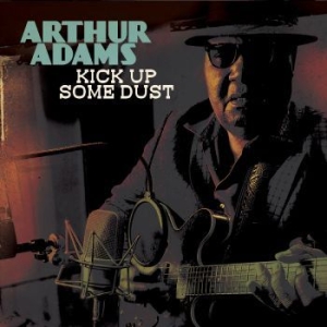 Adams Arthur - Kick Up Some Dust in der Gruppe CD / Jazz bei Bengans Skivbutik AB (4225639)