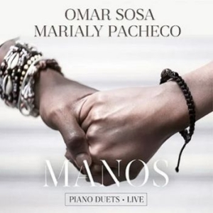 Sosa Omar Marialy Pacheco - Manos - Piano Duets Live in der Gruppe CD / Jazz bei Bengans Skivbutik AB (4226497)