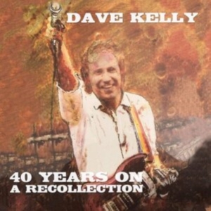 Dave Kelly - Forty Years On in der Gruppe CD / Pop-Rock bei Bengans Skivbutik AB (4226817)