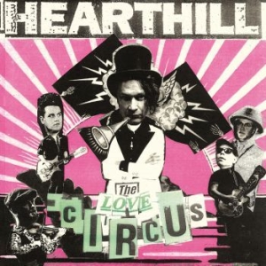 Hearthill - The Love Circus in der Gruppe CD / Finsk Musik,Pop-Rock bei Bengans Skivbutik AB (4227171)