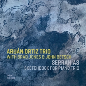 Aruán Ortiz Trio - Serranías Sketchbook For Piano Trio in der Gruppe CD / Jazz bei Bengans Skivbutik AB (4227286)