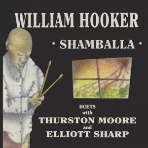 Hooker William With Thurston Moore & Elliott Sharp - Shamballa (2Lp) in der Gruppe UNSERE TIPPS / Record Store Day / RSD2023 bei Bengans Skivbutik AB (4227910)