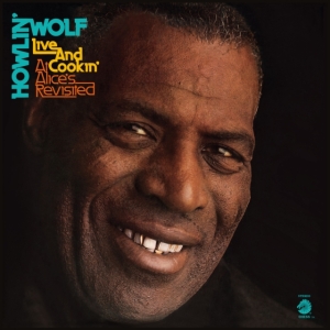 Howlin' Wolf - Live & Cookin' At Alice's Revisited in der Gruppe UNSERE TIPPS / Record Store Day / RSD2023 bei Bengans Skivbutik AB (4227911)
