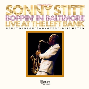 Sonny Stitt - Boppin' In Baltimore: Live At The Left Bank in der Gruppe UNSERE TIPPS / Record Store Day / RSD2023 bei Bengans Skivbutik AB (4227952)