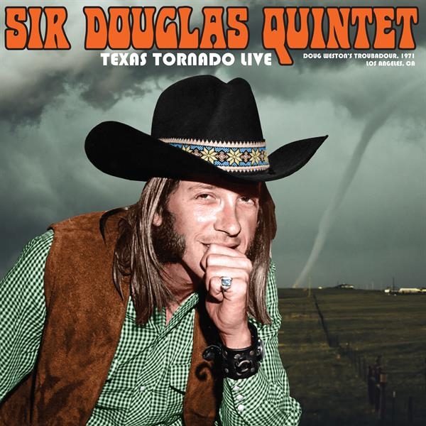 Sir Douglas Quintet - Texas Tornado: Live From The Ash Grove Santa Monica 1971 in der Gruppe VINYL / Country bei Bengans Skivbutik AB (4228032)