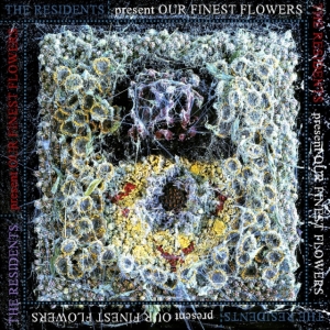 Residents - Our Finest Flowers Rsd in der Gruppe UNSERE TIPPS / Record Store Day / RSD2023 bei Bengans Skivbutik AB (4229486)