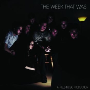 The Week That Was - The Week That Was - 15 Year Anniver in der Gruppe UNSERE TIPPS / Record Store Day / RSD2023 bei Bengans Skivbutik AB (4229504)