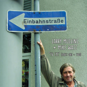 Mullins Larry + Mike Watt - Tv Eye (Random Color Or Black Vinyl) (Rsd) in der Gruppe UNSERE TIPPS / Record Store Day / RSD2023 bei Bengans Skivbutik AB (4229649)