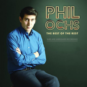 Ochs Phil - Best Of The Rest:.. -Rsd- in der Gruppe UNSERE TIPPS / Record Store Day / RSD2023 bei Bengans Skivbutik AB (4229657)