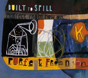 Built To Spill - Perfect From Now On in der Gruppe CD / Pop-Rock bei Bengans Skivbutik AB (4229899)