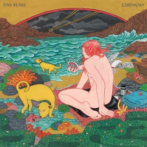 Tiny Ruins - Ceremony in der Gruppe CD bei Bengans Skivbutik AB (4230226)