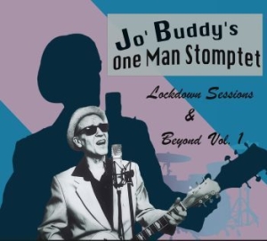 Jo' Buddy's One Man Stomptet - Lockdown Sessions & Beyond Vol. 1 in der Gruppe CD bei Bengans Skivbutik AB (4230252)