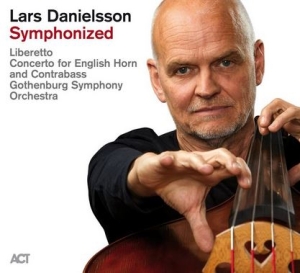 Lars Danielsson & Göteborgs Symfoniorkester - Symphonized (2CD) in der Gruppe CD bei Bengans Skivbutik AB (4230265)