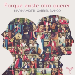Marina Viotti & Gabriel Bianco - Porque Existe Otro Querer in der Gruppe CD / Klassiskt,Övrigt bei Bengans Skivbutik AB (4231221)