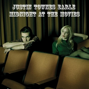 Earle Justin Townes - Midnight At The Movies in der Gruppe Minishops / Justin Townes Earle bei Bengans Skivbutik AB (4231324)