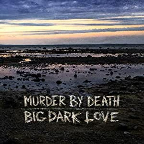 Murder By Death - Big Dark Love in der Gruppe VINYL / Bestseller bei Bengans Skivbutik AB (4231367)