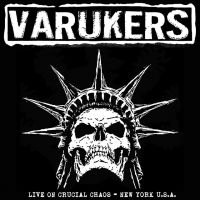 Varukers The - Live On Crucial Chaos - New York U. in der Gruppe VINYL / Pop-Rock bei Bengans Skivbutik AB (4232095)