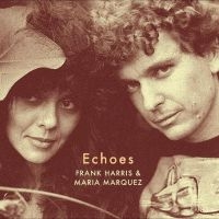 Harris Frank & Maria Marquez - Echoes in der Gruppe VINYL / Pop bei Bengans Skivbutik AB (4232109)