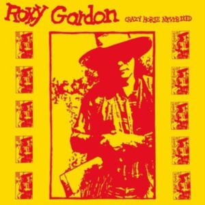Roxy Gordon - Crazy Horse Never Died in der Gruppe VINYL / Country bei Bengans Skivbutik AB (4233322)