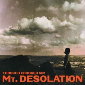 Mt. Desolation - Through Crooked Aim in der Gruppe CD / Pop-Rock bei Bengans Skivbutik AB (4233431)