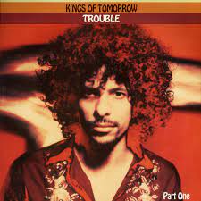 Kings Of Tomorrow  - Trouble in der Gruppe VINYL bei Bengans Skivbutik AB (4233948)