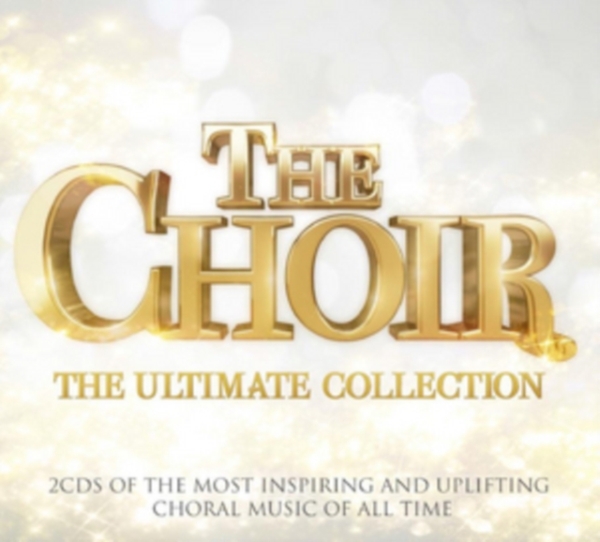 The Choir - Ultimate Collection (Digi) - The Worlds Most Inspiring And Uplifting  in der Gruppe CD / Klassiskt bei Bengans Skivbutik AB (4233997)