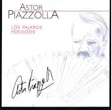 Astor Piazzolla  - Los Pajaros Periodos in der Gruppe CD bei Bengans Skivbutik AB (4234037)