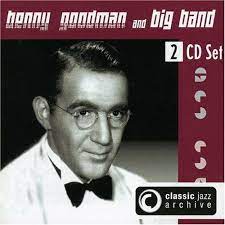 Benny Goodman & Big Band - Classic Jazz Archive in der Gruppe CD / Jazz bei Bengans Skivbutik AB (4234077)