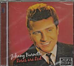 Johnny Burnette - Roses Are Red in der Gruppe CD / Pop-Rock bei Bengans Skivbutik AB (4234141)