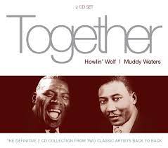 Howlin Wolf / Muddy Waters - Together in der Gruppe CD / Jazz bei Bengans Skivbutik AB (4234427)