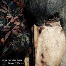 Shoebill Garden - Let Me Play Your Guitar in der Gruppe VINYL / Pop bei Bengans Skivbutik AB (4234915)