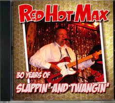 Red Hot Max - 30 Years Of Slappin And Twangin in der Gruppe CD / Pop-Rock bei Bengans Skivbutik AB (4234945)