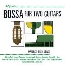 Bossa For Two Guitars - Bossa Lounge in der Gruppe CD / Pop-Rock bei Bengans Skivbutik AB (4235897)