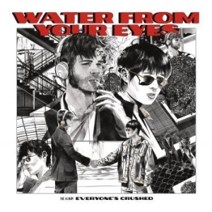 Water From Your Eyes - Everyone's Crushed in der Gruppe CD / Pop-Rock bei Bengans Skivbutik AB (4236133)