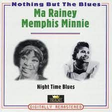 Ma Rainey / Memphis Minnie - Nighttime Blues in der Gruppe CD / Blues,Jazz bei Bengans Skivbutik AB (4237258)