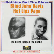 Blind John Davis / Hot Lips Page - The Blues Jumped The Rabbit in der Gruppe CD / Blues,Jazz bei Bengans Skivbutik AB (4237262)