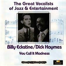 Billy Eckstine / Dick Haymes - You Call It Madness in der Gruppe CD bei Bengans Skivbutik AB (4237281)