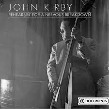 Kirby John - Rehearsin´ For A Nervous Breakdown in der Gruppe CD / Jazz bei Bengans Skivbutik AB (4237332)