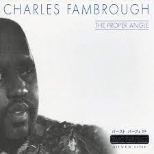 Fambrough Charles - Proper Angle in der Gruppe CD / Jazz bei Bengans Skivbutik AB (4237372)