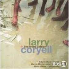 Coryell Larry - Live From Bahia in der Gruppe CD / Jazz bei Bengans Skivbutik AB (4237373)