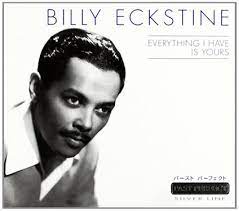 Eckstine Billy - Everything I Have Is Yours in der Gruppe CD bei Bengans Skivbutik AB (4237381)